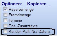 REFLEX Auftragsverwaltung Auftrag Kopieren Option OhneKundAuftrNr.jpg